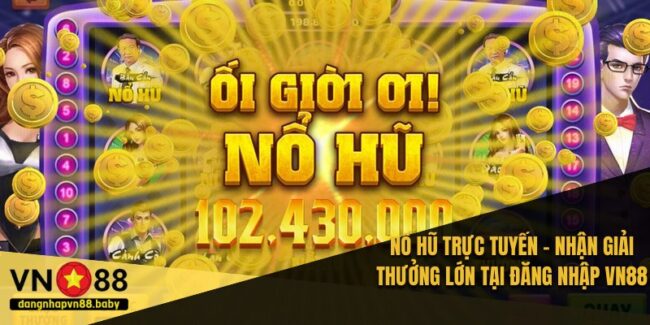 Nổ Hũ Trực Tuyến